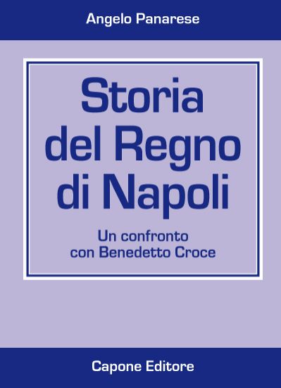 Immagine di Storia del Regno di Napoli. Un confronto con Benedetto Croce